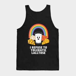 I Refuse To Tolerate Lactose Tank Top